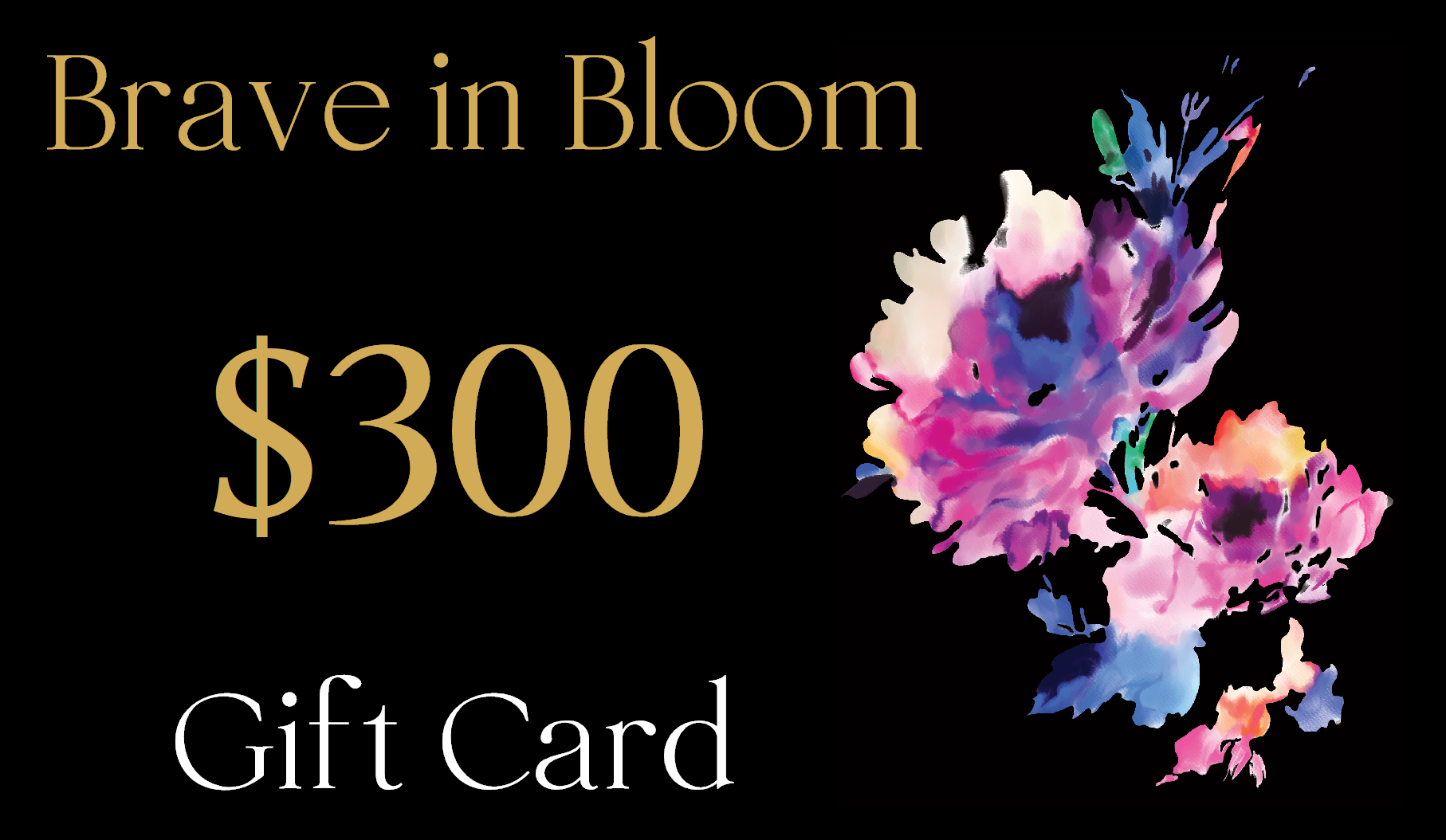 Brave in Bloom Gift Card