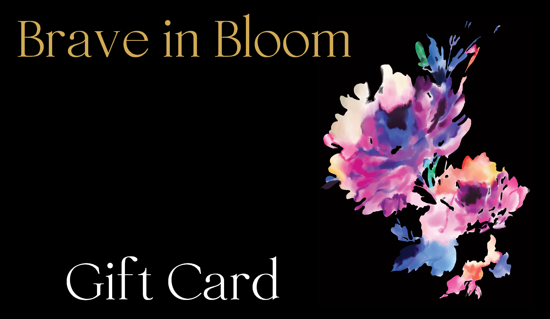 Brave in Bloom Gift Card